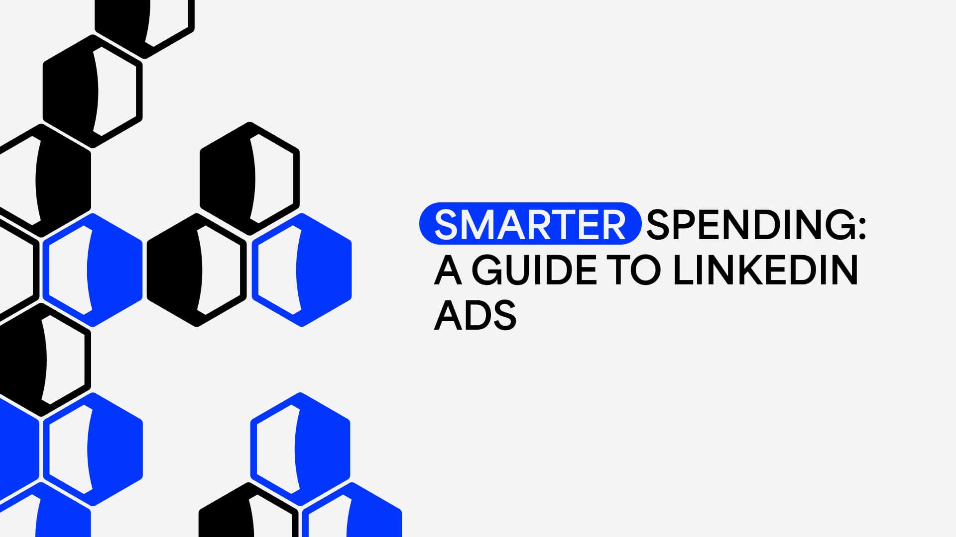 Blog Post Light Smarter Spending  a Guide To Linkedin ads Budget